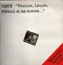 12inch Vinyl Single - Dave - Vanina, Laura, Swann Et Les Autres ... (Mégamix)