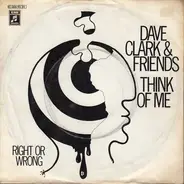 Dave Clark - Think Of Me / Right Or Wrong