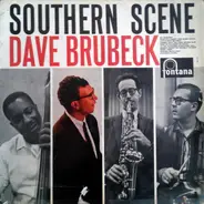 The Dave Brubeck Quartet , The Dave Brubeck Trio And The Dave Brubeck Duo - Southern Scene