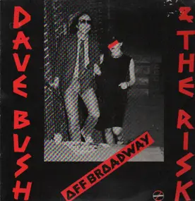 Dave Bush & The Risk - Off Broadway