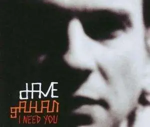 Dave Gahan - I Need You