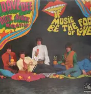 Dave Dee, Dozy, Beaky, Mick & Tich - If Music Be the Food of Love... Then Prepare for Indigestion