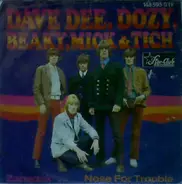 Dave Dee, dozy, beaky, mick & tich - Zabadak / Nose For Trouble