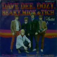 Dave Dee, dozy, beaky, mick & tich - Zabadak / Nose For Trouble