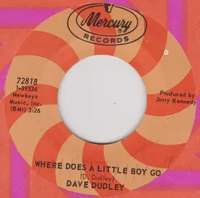 Dave Dudley - I Keep Coming Back For More / Where Does A Little Boy Go