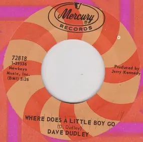 Dave Dudley - I Keep Coming Back For More / Where Does A Little Boy Go