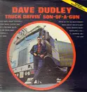 LP - Dave Dudley - Truck Drivin' Son Of A Gun