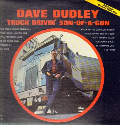 Dave Dudley - Truck Drivin' Son Of A Gun