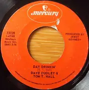 7'' - Dave Dudley And Tom T. Hall - Day Drinkin' / Let's Get On With The Show
