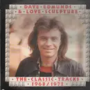 LP - Dave Edmunds & Love Sculpture - The Classic Tracks 1968/1972