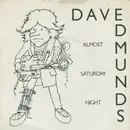 7'' - Dave Edmunds - Almost Saturday Night