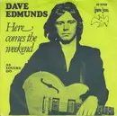 7'' - Dave Edmunds - Here Comes The Weekend