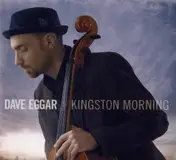 Dave Eggar - Kingston Morning