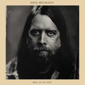 Dave Heumann - Here in the Deep