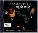 CD - D'Aveli - Wordz Never D.I.E.