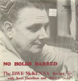 The Dave McKenna Swing Six - No Holds Barred