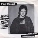7'' - Dave Stewart Featuring Colin Blunstone - What Becomes Of The Broken Hearted