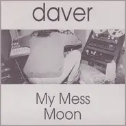 Daver - My Mess / Moon