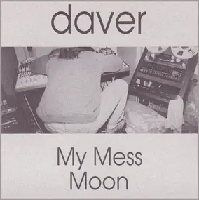 Daver - My Mess / Moon