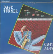Dave Turner - Cafe Alto