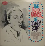 Davey Bold - The Bold Humor Of Davey Bold At The Celebrity Club