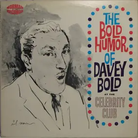 Davey Bold - The Bold Humor Of Davey Bold At The Celebrity Club