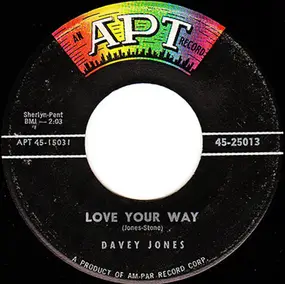 Davey Jones - Love Your Way / Come On And Love Me