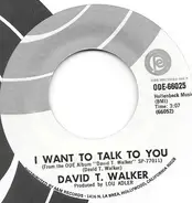 David T. Walker - Hot Fun In The Summertime / I Want To Talk To You
