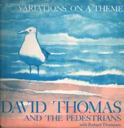 David Thomas And The Pedestrians with Richard Thompson - Variations On A Theme