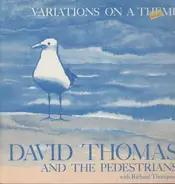 David Thomas And The Pedestrians with Richard Thompson - Variations on a Theme
