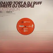 David Tort & DJ Ruff Meets DJ Disciple - Destination