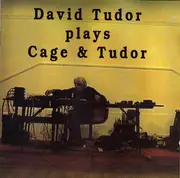 CD - David Tudor - David Tudor Plays Cage & Tudor