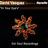 12inch Vinyl Single - David Vasquez - In Your Eyes - still sealed