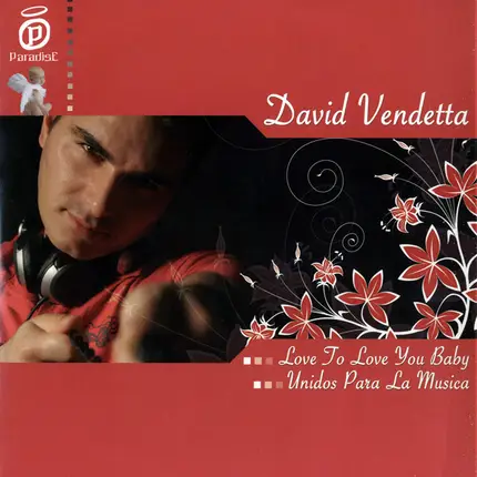 David Vendetta - Love To Love You Baby / Unidos Para La Musica