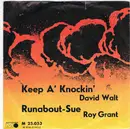 7inch Vinyl Single - David Walt / Roy Grant - Keep A' Knockin' / Runabout-Sue