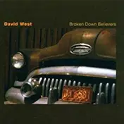 David West - Broken Down Believers