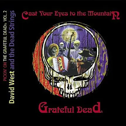 David West & The Dead Strings - Cast Your Eyes To The Mountain-Pickin' on the Grateful Dead Vol.2