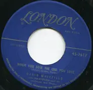 David Whitfield With Mantovani And His Orchestra - When You Loose The One You Love / Angelus