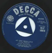 David Whitfield With Mantovani And His Orchestra - My One True Love