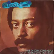 7inch Vinyl Single - David Williams - Come On Down, Boogie People / Out Of The Sheets-Into The Streets