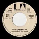 7inch Vinyl Single - David Wills - Do You Wanna Make Love