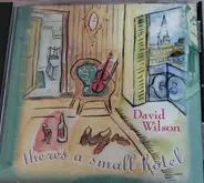 David Wilson - There's a Small Hotel
