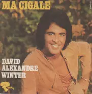 David Alexandre Winter - Ma Cigale