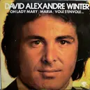 LP - David Alexandre Winter - Oh Lady Mary / Maria / Vole S'Envole