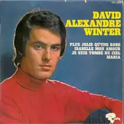7inch Vinyl Single - David Alexandre Winter - Plus Jolie Qu'une Rose