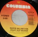 7inch Vinyl Single - David Allan Coe - Crazy Old Soldier / Drinkin' To Forget