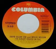 David Allan Coe - I've Already Cheated On You