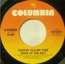 7inch Vinyl Single - David Allan Coe - Dock Of The Bay / I Love Robbing Banks