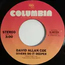7inch Vinyl Single - David Allan Coe - Divers Do It Deeper / Million Dollar Memories