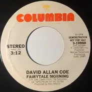 David Allan Coe - Fairytale Morning / Now's The Time (To Fall In Love)